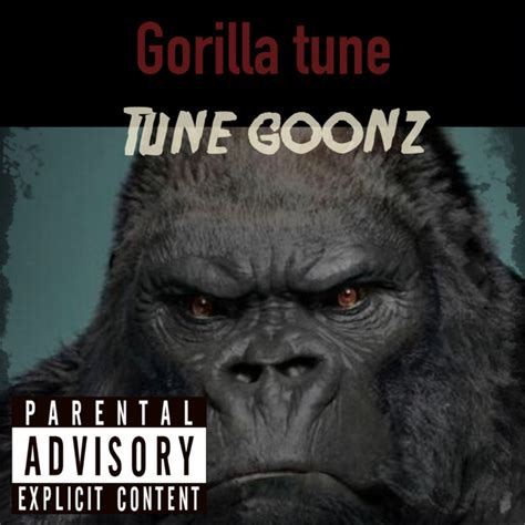 Gorilla Tune Single By Tune Goonz Spotify