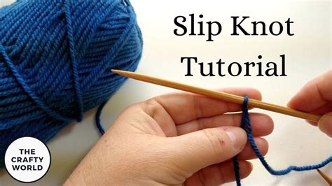 How To Make The Easiest Slip Knot For Knitting The Crafty World