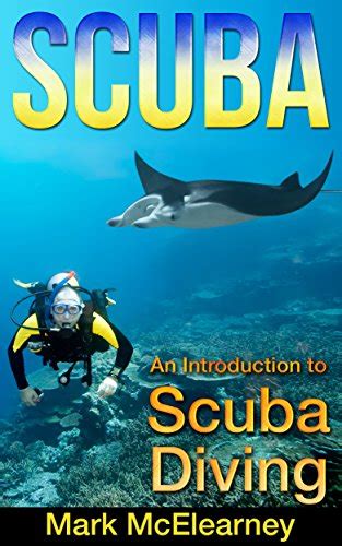 Scuba An Introduction To Scuba Diving Diving Shipwrecks Sport
