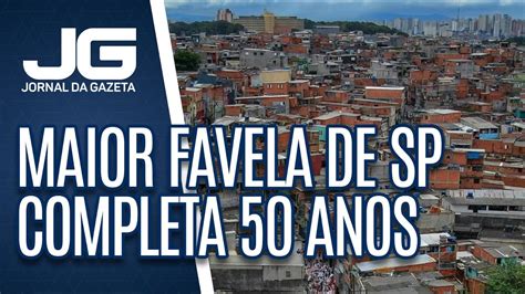 Heliópolis Maior Favela De Sp Completa 50 Anos Youtube