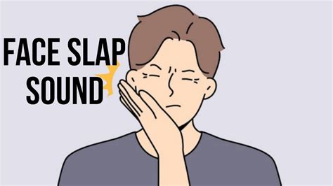 Face Slap Sound Effects Face Slap Sound Face Slap Face Sound Slap Sound Face Slap Sounds Youtube