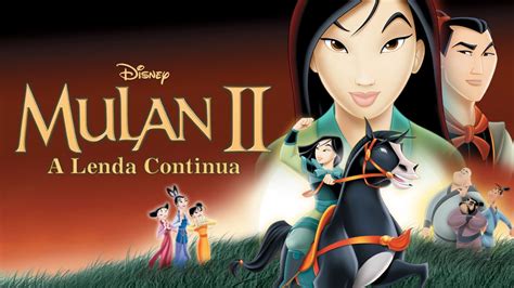 Mulan 2 A Lenda Continua Disney
