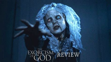 The Exorcism Of God Review Cinema Chords