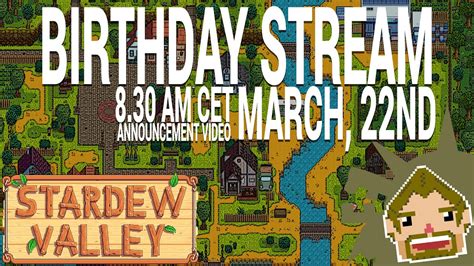 Maybe you would like to learn more about one of these? STARDEW VALLEY! Birthday Stream Announcement - March ...