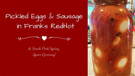 Pickled Eggs And Sausage In Franks Redhot Sneak Peak At The Spring