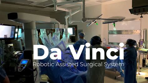 Da Vinci Robotic Assisted Surgical System Youtube