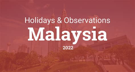 Public Holiday In Malaysia 2022 Holiday List 2022