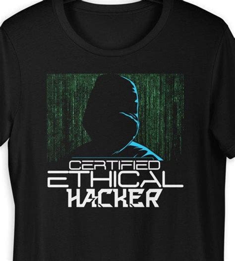 Certified Ethical Hacker T Shirt Cyber Security Expert Shirt Network