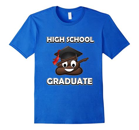 Funny High School Graduate Poop Emoji Graduation Party Shirt 4lvs