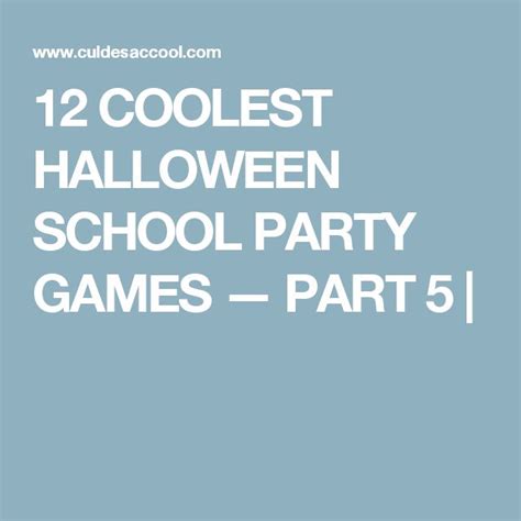 12 Coolest Halloween School Party Games — Part 5 Halloween School