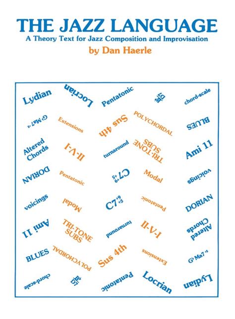 The Jazz Language A Theory Text For Jazz Composition And Improvisation
