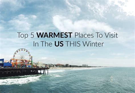 Top 5 Warmest Places In The Us To Visit This Winter
