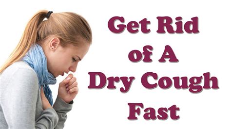 You could trust your gut and do what you think is right. Dry Cough - How to Get Rid of Cure Dry Cough Fast - Dry ...