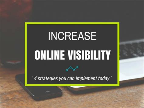 4 Ways To Increase Online Visibility That You Can Implement Today