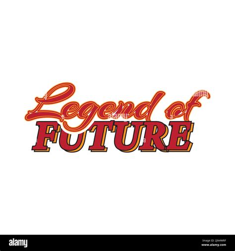 Legend Of Future Word Lettering Title Design Stock Vector Image And Art