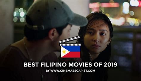 The 10 Best Pinoy Movies Of 2019 Cinema Escapist