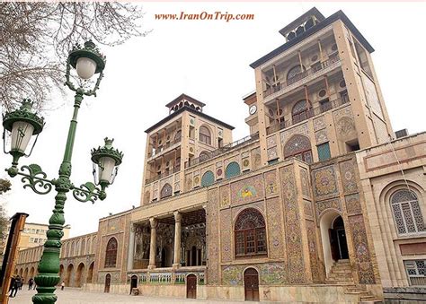 Golestan Palace In Tehran Iran Iran On Trip