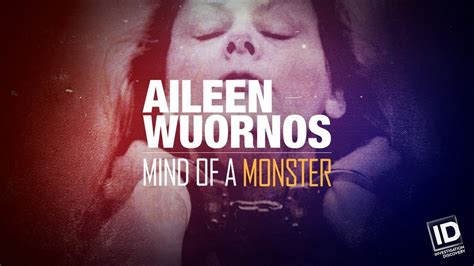 Aileen Wuornos Mind Of A Monster Streama Online Tvnu