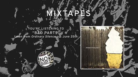 Bad Parts By Mixtapes Taken From Ordinary Silence Out June 25th Youtube