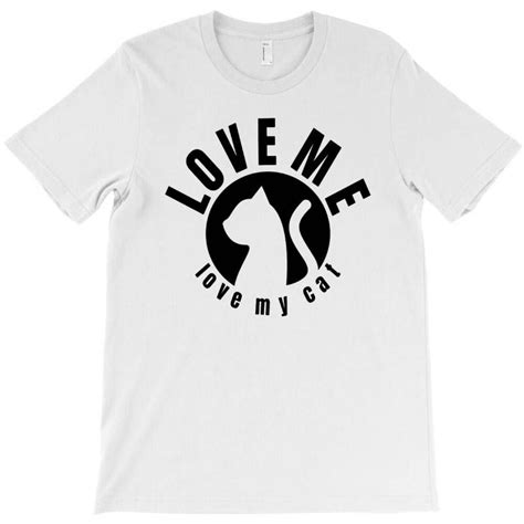 Custom Love Me Love My Cat For Cat Lovers T Shirt By Hoainv