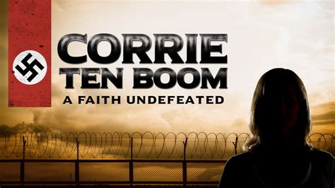 corrie ten boom a faith undefeated 2013 full movie