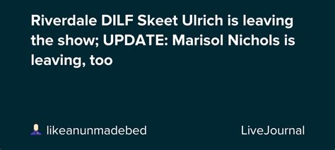 Riverdale DILF Skeet Ulrich is leaving the show; UPDATE: Marisol