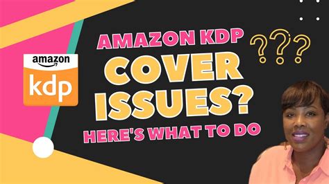 Amazon KDP Cover Issues Here S What To Do To FIX Them KDP Formatting Tips And Suggestions