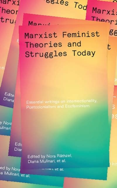 Marxist Feminist Theories And Struggles Today Essential Writings On