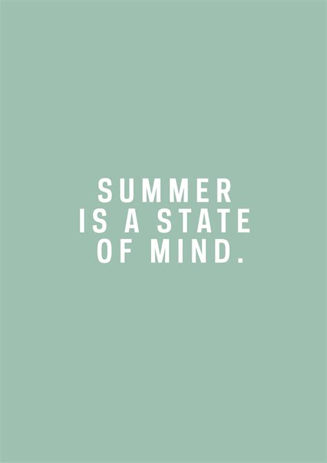 Summer Is A State Of Mind Summer Quotes Beach Quotes Daily Quotes
