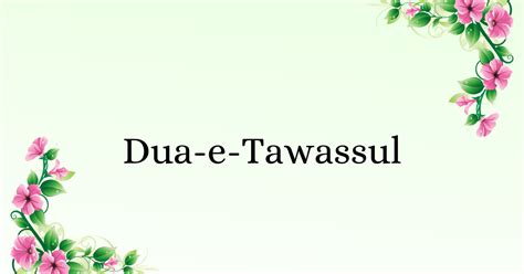 Dua E Tawassul Blessings Through Supplication