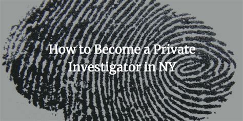 Your Guide On How To Become A Private Investigator In Ny