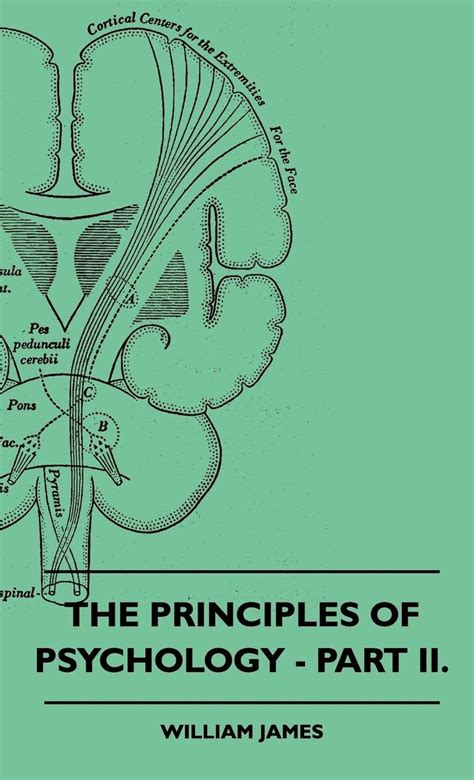 The Principles Of Psychology Part Ii Von William James