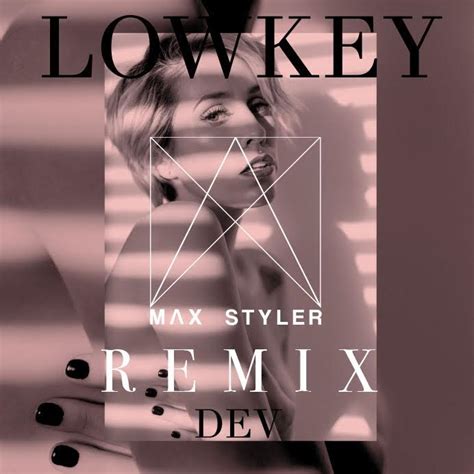 Your Edm Premiere Dev Lowkey Max Styler Remix Your Edm