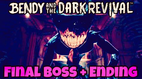 Bendy And The Dark Revival Final Boss Ending Youtube