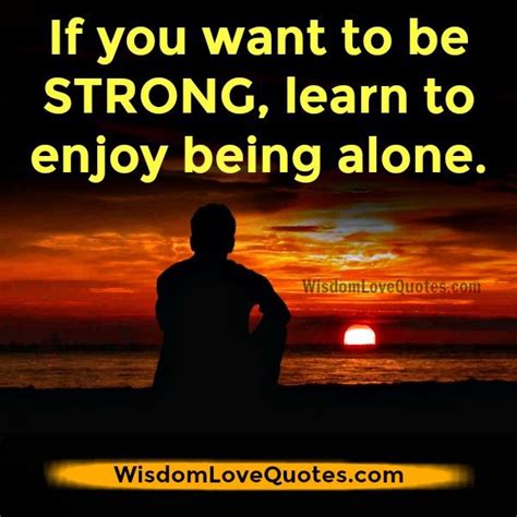 If You Want To Be Strong Wisdom Love Quotes