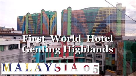 Thank you for your cooperation. First World Hotel and Plaza Genting Highlands, Pahang ...