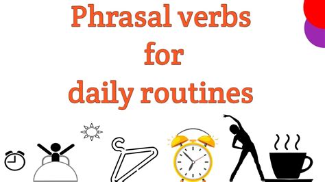 Phrasal Verbs For Daily Routines Morning Routines Phrasal Verbs