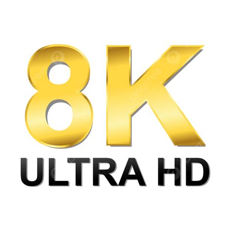 8k Full Hd Png Transparent Images Free Download Vecto