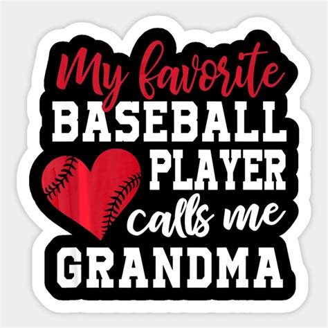 My Favorite Baseball Player Calls Me Grandma Baseball Grandma