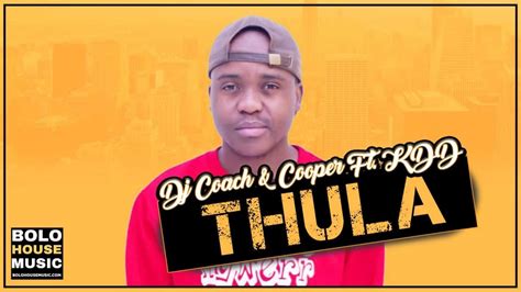 Dj Coach And Cooper Sa Thula Ft Kdd Original Youtube