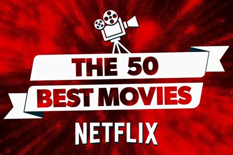 The 50 Best Movies On Netflix Right Now Updated For March 2023 Artofit