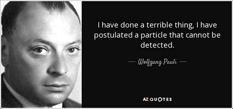 Top 25 Quotes By Wolfgang Pauli A Z Quotes