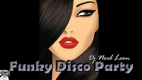 Funky Disco House Party Mix 136 Chic Stevie Wonder Level 42 Diana Ross Boney M Dj Noel