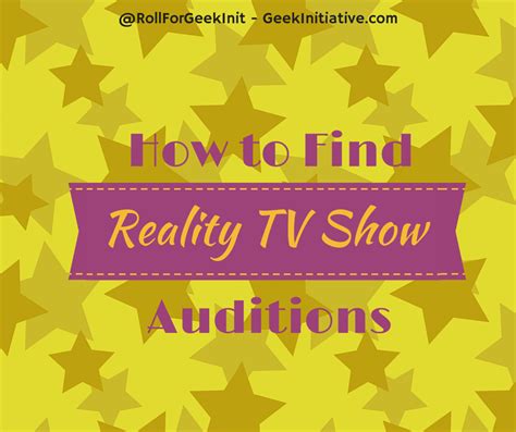 How To Find Reality Tv Show Auditions The Geek Initiative