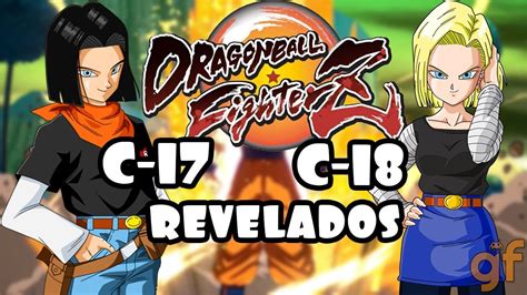Maybe you would like to learn more about one of these? Dragon Ball Fighter Z C17 Y C18 CONFIRMADOS!!?? - YouTube