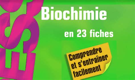 Cours De Biochimie En Ligne Gratuit - √ Télécharger Biochimie en 23 Fiches, Comprendre et s'entrainer