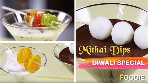Mithai Dips Diwali Party Special Recipe Indian Sweet Fusion The Foodie Youtube