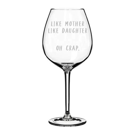 Wine Glass Goblet Like Mother Like Daughter Mom T From Daughter Funny Mother S Day Birthday