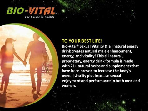 being healthy and increasing energy via bio vital s sexual energy drink
