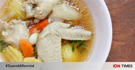 Resep Sop Ayam Sederhana Menu Makan Harian Yang Spesial